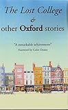 'The Lost College' and Other Oxford Stories (OxPens Oxford Short Stories Book 2) by Jane Stemp, Rosie Orr