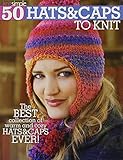 50 Hats & Caps to Knit (Knit Simple)-From Beginner Projects to More Advanced, Designs and Techniques by