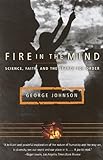 Fire in the Mind: Science, Faith, and the Search for Order