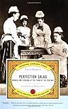 Perfection Salad: Women and Cooking at the Turn of the Century (Modern Library Food)
