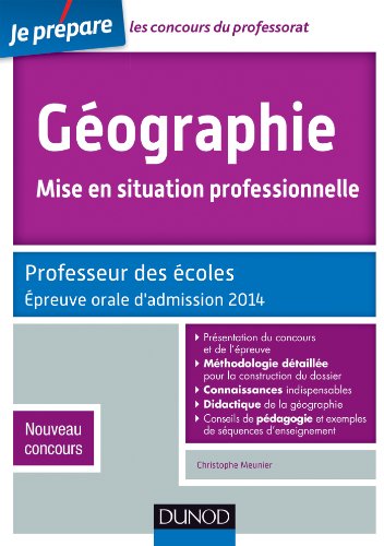 Géographie, Mise en situation professionnelle - Admission 2014 - Professeur des écoles - Nv concou by (Paperback)