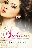 Sakura: A Secret Proposal (Falling for Sakura, #2)