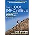 The Cool Impossible: The Running Coach from Born to Run Shows How to Get the Most from Your Miles-and  from Yourself