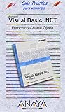 Visual Basic .net (Guias Practicas Para Usuarios / Practical Guides for Users) (Spanish Edition)