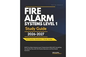 NICET Fire Alarm Systems Level 1 Study Guide 2026-2027: Everything You Need to Pass with 721 Practice Questions and Real-World Scenarios