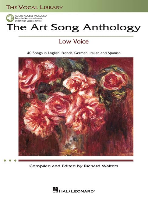 The Art Song Anthology - Low Voice Book/Online Audio: With Online Audio of Recorded Diction Lessons and Piano Accompaniments (Vocal Library)