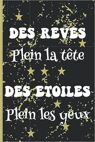 Des Reves Plein La Tete Des Etoiles Plein Les Yeux Carnet Ligne 0 Pages Citation Melo Azura Amazon Fr Livres