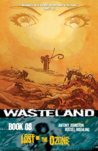 Wasteland Vol. 8: Lost in the Ozone by Antony Johnston