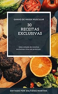 Livro Ganho de massa muscular : 30 melhores receitas para ganho de massa muscular