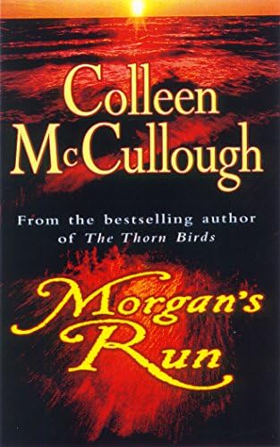 Morgan's Run: a breathtaking and absorbing family saga from the international bestselling author of The Thorn Birds