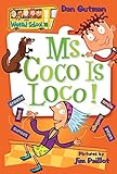 Ms. Coco Is Loco! (My Weird School)