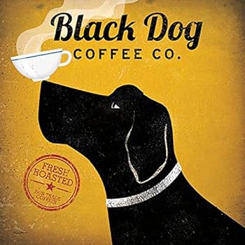Black Dog Coffee Co Ryan Fowler Coffee Sign Dog Lab Animals Print Poster 12x12 by Picture Peddler