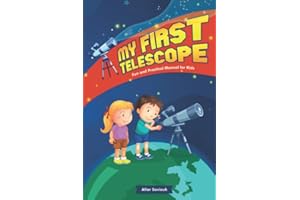 My First Telescope: Fun and practical manual for kids