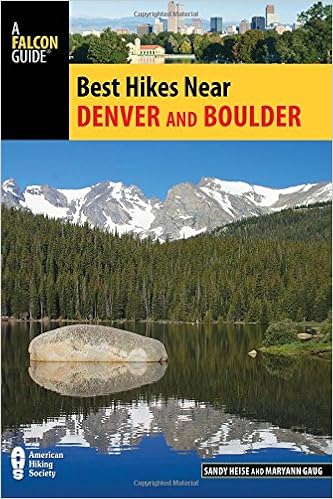 Best Hikes Near Denver and Boulder (Best Hikes Near Series), by Maryann Gaug