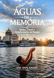 Livro Águas da Memória: banhos, cidade e transformações em Manaus