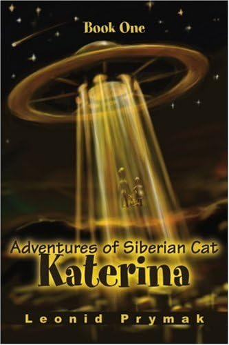 Adventures of Siberian Cat Katerina: Book One