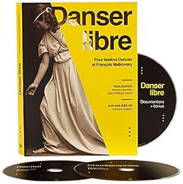 Danser libre : Pour Isadora Duncan et François Malkovsky