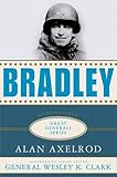 Bradley: A Biography (Great Generals)