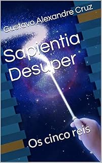 Livro Sapientia Desuper: Os cinco reis