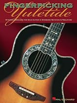 Fingerpicking Yuletide: 16 Songs Arranged for Solo Guitar in Standard Notation  Tab