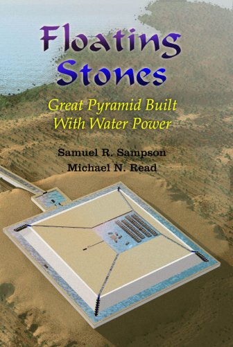 Floating Stones: Great Pyramid built with Water Power by Michael Read