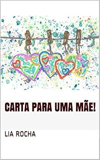 Livro CARTA PARA UMA MÃE!