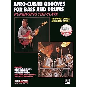 Funkifying the Clave: Afro-Cuban Grooves for Bass and Drums: (incl. CD)