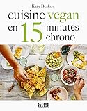 Cuisine vegan en 15 minutes chrono by 