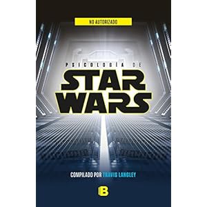 Psicologia de Star Wars (Spanish Edition)