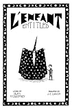 L'enfant Entitled by Mr Owen Fitzgeoffrey, J E Larson