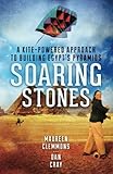 Soaring Stones: A Kite-Powered Approach to Building Egypt's Pyramids by Daniel Cray, Maureen Clemmons