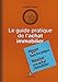 Le Guide Pratique de l'Achat Immobilier by 