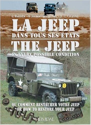 La Jeep dans tous ses états : Ou comment restaurer votre Jeep, édition bilingue français-anglais