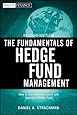 The Fundamentals of Hedge Fund Management: How to Successfully Launch and Operate a Hedge Fund (The Wiley Finance Series)