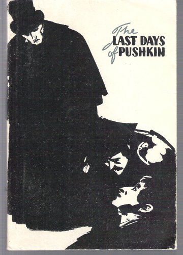 The Last Days of Pushkin From Unpublished Contemporary Letters The Last Days of Pushkin From Unpublished Contemporary Letters