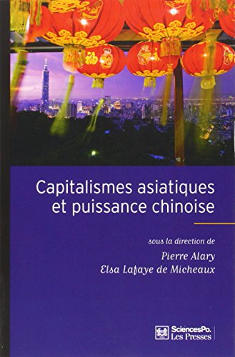 Capitalismes asiatiques et puissance chinoise