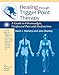 Healing through Trigger Point Therapy: A Guide to Fibromyalgia, Myofascial Pain and Dysfunction