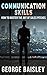 Communication Skills: How To Master The Art Of Sales Pitches (Communication Skills,Social Skills,Charisma,Conversation,Body Language,Confidence,Public Speaking Book 2)