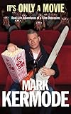 "It's Only a Movie Reel Life Adventures of a Film Obsessive" av Mark Kermode