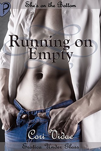 Running on Empty (Erotica Under Glass) (Best Pen For Writing Upside Down)