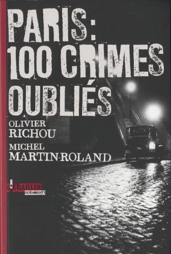 Paris, cent crimes oubliés