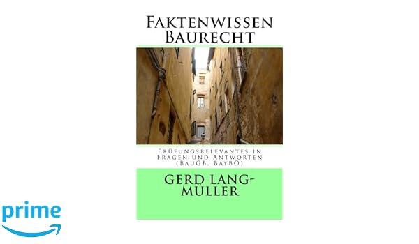 Faktenwissen Baurecht Prüfungsrelevantes In Fragen Und - 