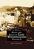BOATS & PORTS LAKE WINNIPESAUKEE Vol II (NH) (Images of America