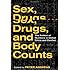 Sex, Drugs, and Body Counts: The Politics of Numbers in Global Crime and Conflict