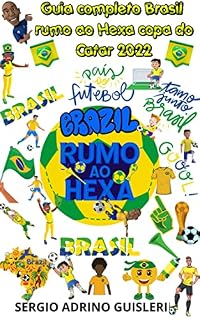 Livro Guia completo Brasil rumo ao Hexa copa do Catar 2022