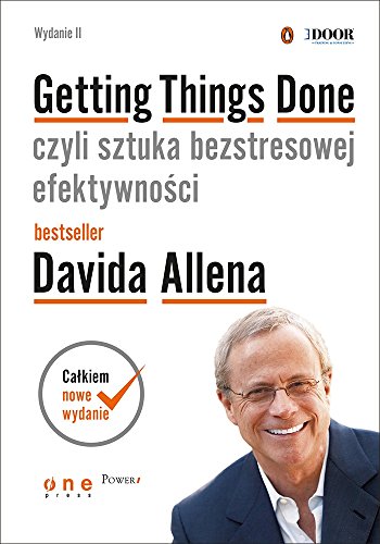 Getting Things Done czyli sztuka bezstresowej efektywnosci