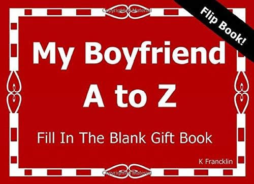 My Boyfriend A to Z Fill In The Blank Gift Book: Volume 9 (A to Z gift Books)