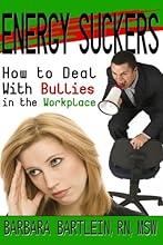 Energy Suckers: How to Deal With Bullies in the Workplace
