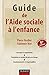 Guide de l'aide sociale à l'enfance - 6ème édition (Guides Santé Social) by 