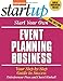 Start Your Own Event Planning Business: Your Step-By-Step Guide to Success (StartUp Series)